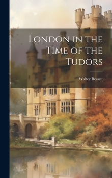 Hardcover London in the Time of the Tudors Book