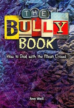 Paperback The Bully Book: How to Deal with the Mean Crowd Book