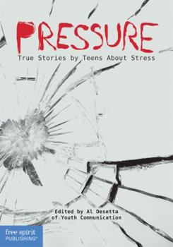 Paperback Pressure: True Stories by Teens about Stress Book