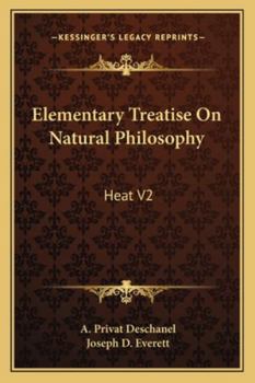 Elementary Treatise On Natural Philosophy: Heat V2