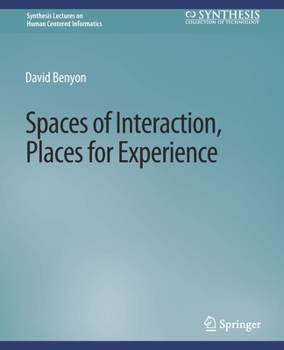 Paperback Spaces of Interaction, Places for Experience Book