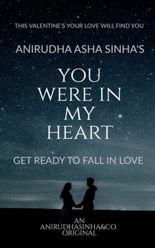 Paperback You Were in My Heart: Get Ready to Fall in Love Book