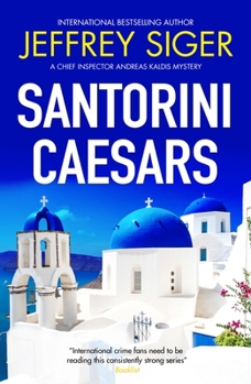 Santorini Caesars (A Chief Inspector Andreas Kaldis Mystery, 8)