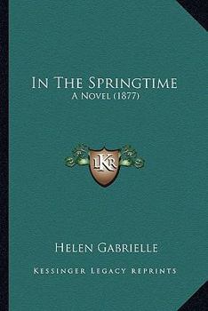 Paperback In The Springtime: A Novel (1877) Book