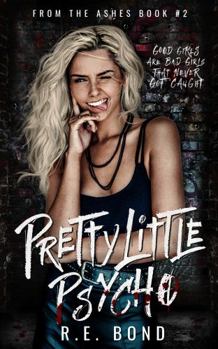 Pretty Little Psycho (From the Ashes) - Book #2 of the From the Ashes