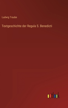 Hardcover Textgeschichte der Regula S. Benedicti [German] Book