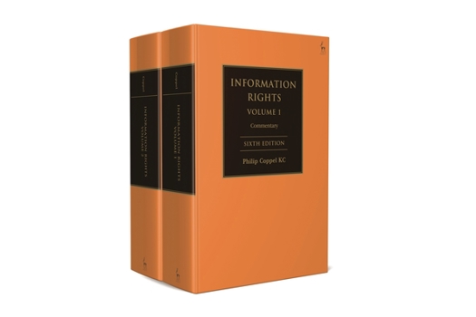 Hardcover Information Rights: A Practitioner's Guide to Data Protection, Freedom of Information and Other Information Rights Book