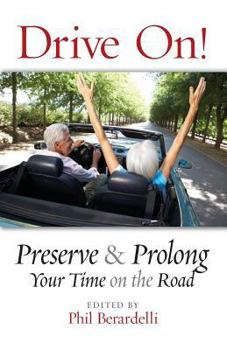Paperback Drive On!: Preserve and Prolong Your Time on the Road Book