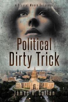 Paperback Political Dirty Trick: A Crystal Moore Suspense Book