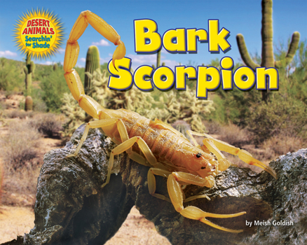 Bark Scorpion - Book  of the Desert Animals Searchin' for Shade