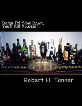 Paperback Damn It! Slow Down: You'll Kill Yorself Book