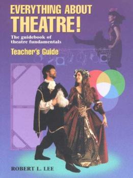 Paperback Everything about Theatre!: The Guidebook of Theatre Fundamentals Book