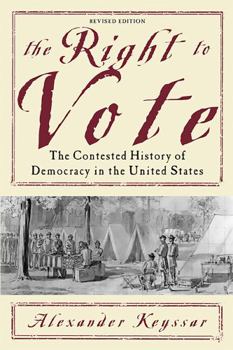 Paperback The Right to Vote: The Contested History of Democracy in the United States Book