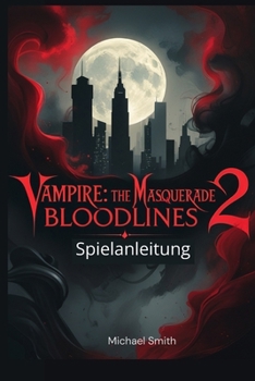 Paperback Vampire: The Masquerade: Bloodlines 2 Spielanleitung [German] Book