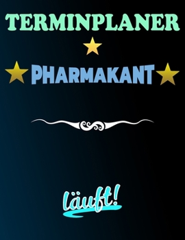 Paperback Terminplaner Pharmakant l?uft!: Termintagebuch - Terminplan - Terminplaner-Buch - t?gliche Termine [German] Book