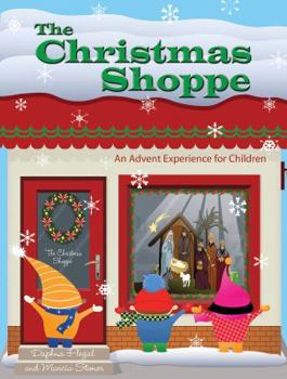 Paperback The Christmas Shoppe: An Advent Experience for Children [With CDROM] Book