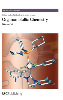 Hardcover Organometallic Chemistry: Volume 36 Book