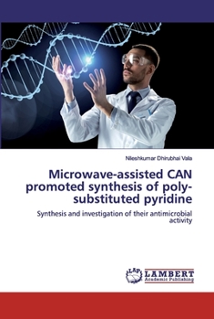 Paperback Microwave-assisted CAN promoted synthesis of poly-substituted pyridine Book