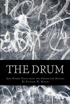 The Drum: And Other Stories from the Greenland Diaries - Book  of the Greenland Diaries