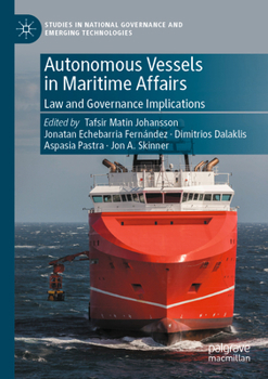 Paperback Autonomous Vessels in Maritime Affairs: Law and Governance Implications Book