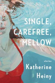 Hardcover Single, Carefree, Mellow: Stories Book