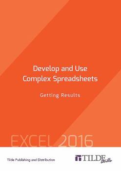 Develop and Use Complex Spreadsheets: Getting Results