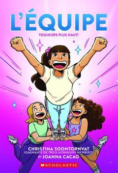 L'Équipe: Toujours Plus Haut! (French Edition)