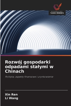 Rozwój gospodarki odpadami stalymi w Chinach (Polish Edition)