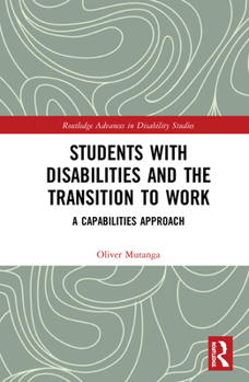 Hardcover Students with Disabilities and the Transition to Work: A Capabilities Approach Book