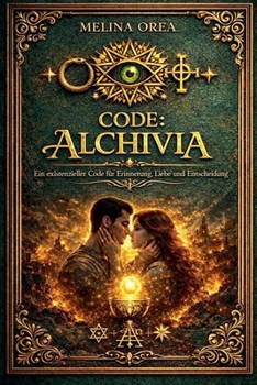Code: Alchivia (Code: Transformation) (German Edition)