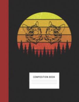 Composition Book: Kittens 200 Wide Ruled Lined Pages Retro Vintage Sunset Classic Notebook, Writing Pad & Practice Journal | Assignments, Class Notes, ... Organizer, Homeschool, College & University