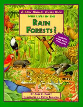 Hardcover Who Lives in the Rain Forests?: A Baby Animal Sticker Book