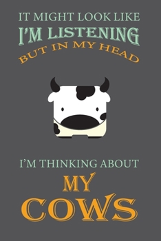 Paperback I'm Thinking About My Cows: Grey Notebook 120 Blank Lined Page (6 x 9'), Original Design, College Ruled Book