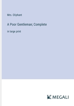 Paperback A Poor Gentleman; Complete: in large print Book