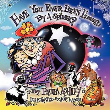 Paperback Have you ever been hugged by a spider? Book