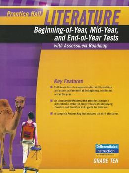 PRENTICE HALL LITERATURE 2010 BEGINNING-OF-YEAR MID-YEAR AND END-OF-YEARTEST GRADE 10