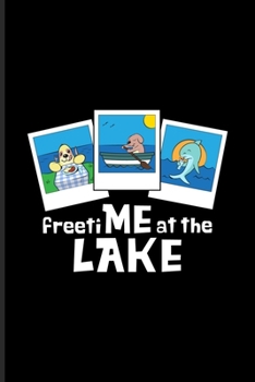 Paperback Freetime At The Lake: Our Crazy Family Workbook For Fishing, Boating, Camping & Lakeside Fans - 6x9 - 100 pages Book