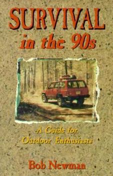Paperback Survival in the 90s: A Guide for Outdoor Enthusiasts Book