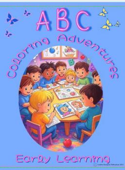 Paperback ABC Coloring Adventures: Early Learning Book