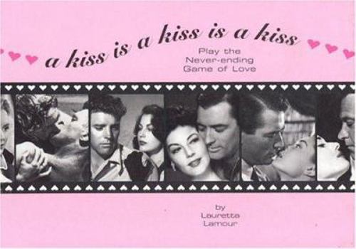 Hardcover A Kiss Is a Kiss Is a Kiss: An Unbroken Circle of Love -- Hollywood Style Book