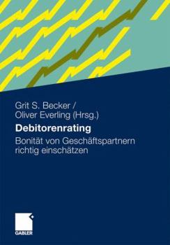 Paperback Debitorenrating: Bonität Von Geschäftspartnern Richtig Einschätzen [German] Book