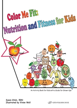 Paperback Color Me Fit: Nutrition and Fitness for Kids Book