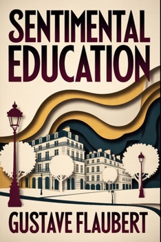 Sentimental Education: A New Translation