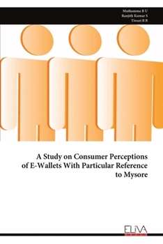 Paperback A Study on Consumer Perceptions of E-Wallets With Particular Reference to Mysore Book