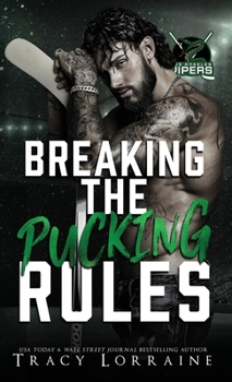 Hardcover Breaking the Pucking Rules: A Forbidden Single Dad Ice Hockey Romance Book