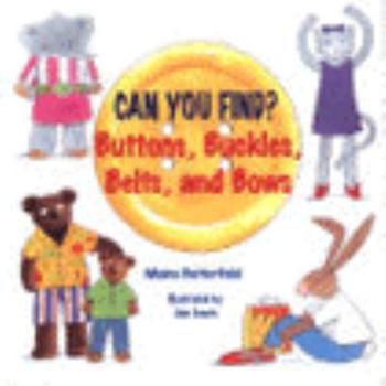 Hardcover Buttons, Buckles, Belts, and Bows (Can You Find?) Book