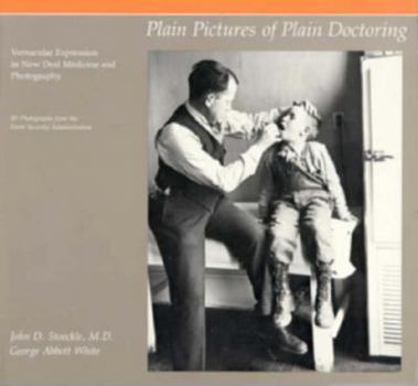 Plain Pictures of Plain Doctoring: Vernacular Expression in New Deal Medicine and Photography