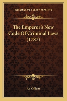 Paperback The Emperor's New Code Of Criminal Laws (1787) Book