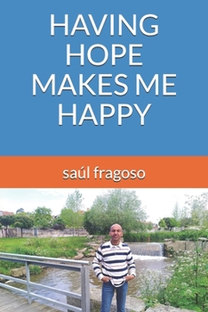 Paperback Having Hope Makes Me Happy Book