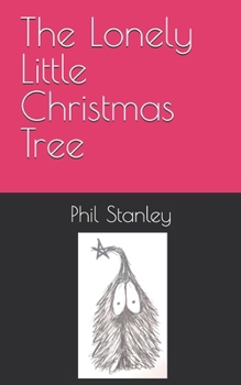 Paperback The Lonely Little Christmas Tree Book